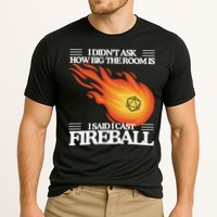 I Didnt Ask How Big The Room Is F.I.R.E.B.A.L.L Performance Shirt
