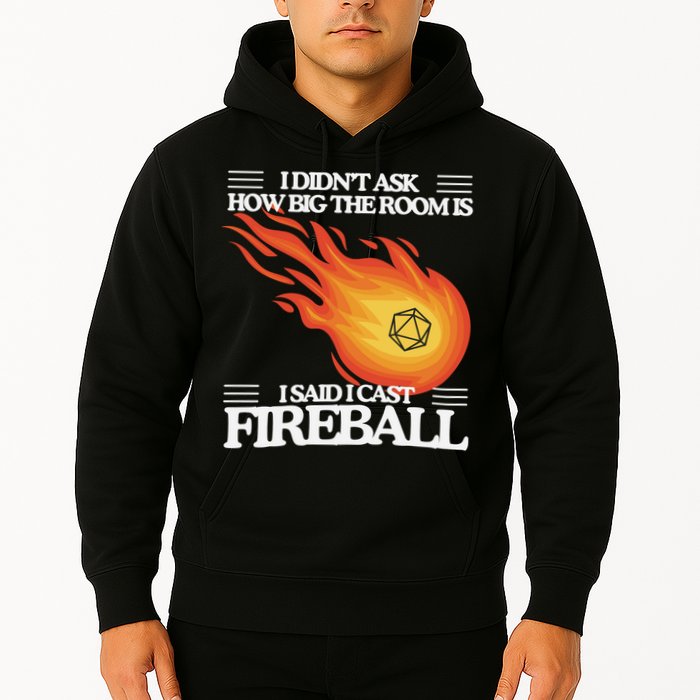 I Didnt Ask How Big The Room Is F.I.R.E.B.A.L.L Hoodie