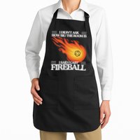 I Didnt Ask How Big The Room Is F.I.R.E.B.A.L.L Apron