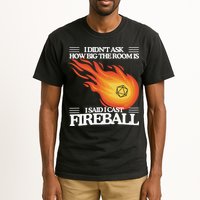 I Didnt Ask How Big The Room Is F.I.R.E.B.A.L.L Tall T-Shirt