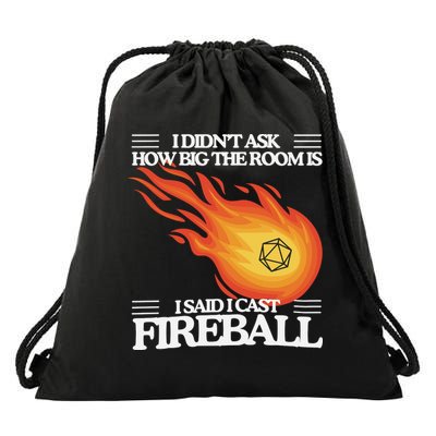 I Didnt Ask How Big The Room Is F.I.R.E.B.A.L.L Drawstring Bag