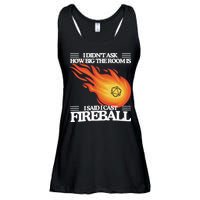 I Didnt Ask How Big The Room Is F.I.R.E.B.A.L.L Ladies Essential Flowy Tank