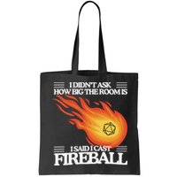 I Didnt Ask How Big The Room Is F.I.R.E.B.A.L.L Bag