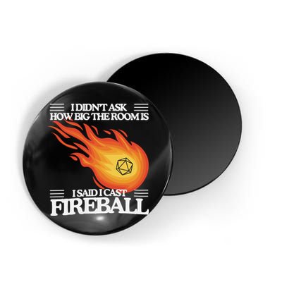 I Didnt Ask How Big The Room Is F.I.R.E.B.A.L.L Magnet