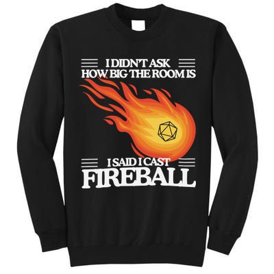 I Didnt Ask How Big The Room Is F.I.R.E.B.A.L.L Tall Sweatshirt