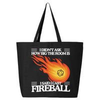 I Didnt Ask How Big The Room Is F.I.R.E.B.A.L.L 25L Jumbo Tote