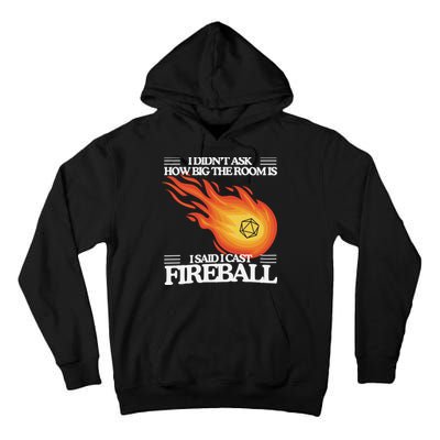 I Didnt Ask How Big The Room Is F.I.R.E.B.A.L.L Tall Hoodie