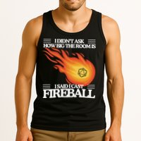 I Didnt Ask How Big The Room Is F.I.R.E.B.A.L.L Tank Top
