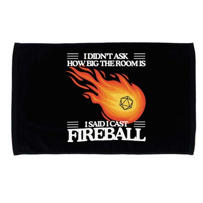 I Didnt Ask How Big The Room Is F.I.R.E.B.A.L.L Microfiber Hand Towel