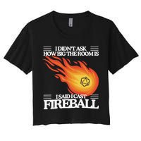 I Didnt Ask How Big The Room Is F.I.R.E.B.A.L.L Crop Top