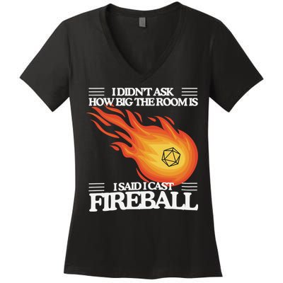 I Didnt Ask How Big The Room Is F.I.R.E.B.A.L.L Women's V-Neck T-Shirt