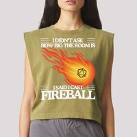 I Didnt Ask How Big The Room Is F.I.R.E.B.A.L.L Garment-Dyed Women's Muscle Tee