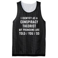 I Dentify As A Conspiracy Theorist My Prounouns Are Told / You / So Funny Mesh Reversible Basketball Jersey Tank