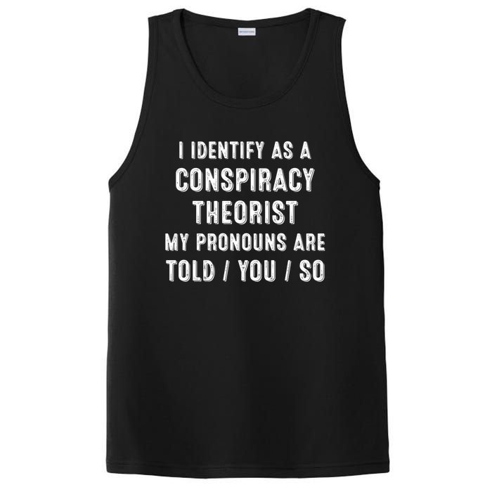 I Dentify As A Conspiracy Theorist My Prounouns Are Told / You / So Funny PosiCharge Competitor Tank