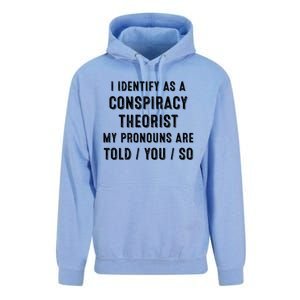 I Dentify As A Conspiracy Theorist My Prounouns Are Told / You / So Funny Unisex Surf Hoodie