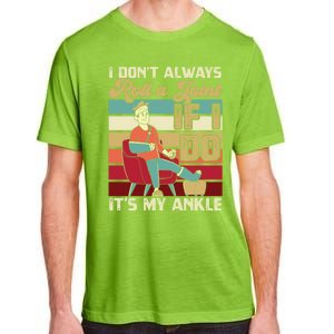 I Dont Always Roll A Joint And I Do My Own Stunts Funny Pun Cool Gift Adult ChromaSoft Performance T-Shirt