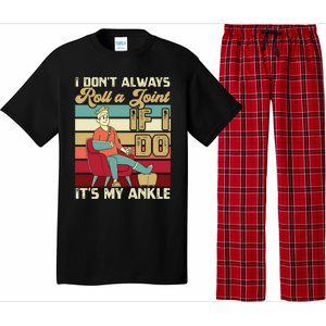 I Dont Always Roll A Joint And I Do My Own Stunts Funny Pun Cool Gift Pajama Set