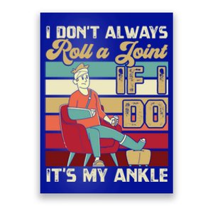 I Dont Always Roll A Joint And I Do My Own Stunts Funny Pun Cool Gift Poster