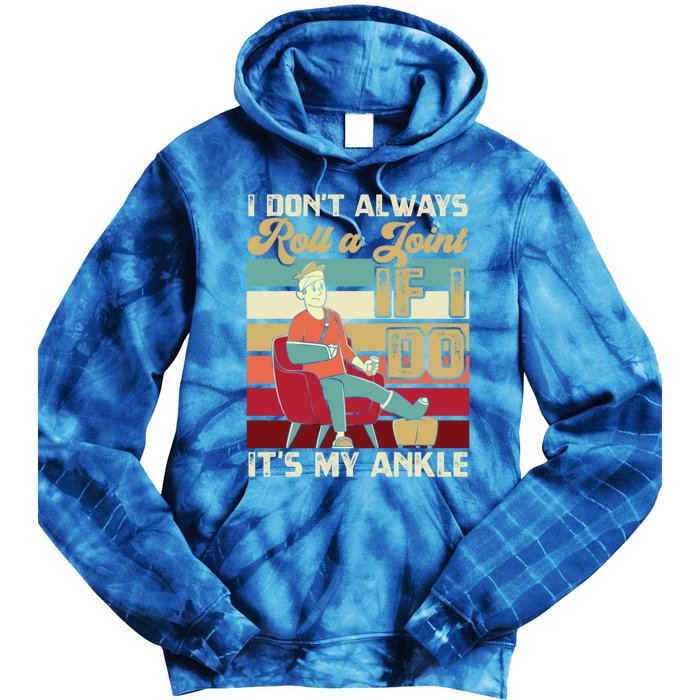 I Dont Always Roll A Joint And I Do My Own Stunts Funny Pun Cool Gift Tie Dye Hoodie