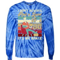 I Dont Always Roll A Joint And I Do My Own Stunts Funny Pun Cool Gift Tie-Dye Long Sleeve Shirt