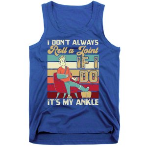 I Dont Always Roll A Joint And I Do My Own Stunts Funny Pun Cool Gift Tank Top