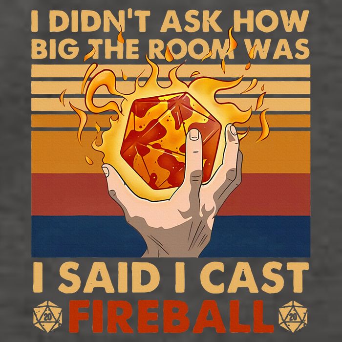 I Didnt Ask How Big The Room Was I Said I Cast F.I.R.E.B.A.L.L Vector Backpack