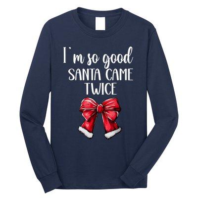 I Deliver All Night Long IM So Good Santa Came Twice Adult Long Sleeve Shirt