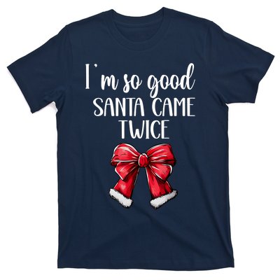 I Deliver All Night Long IM So Good Santa Came Twice Adult T-Shirt