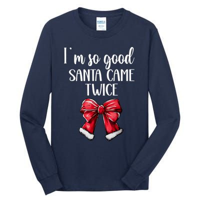 I Deliver All Night Long IM So Good Santa Came Twice Adult Tall Long Sleeve T-Shirt