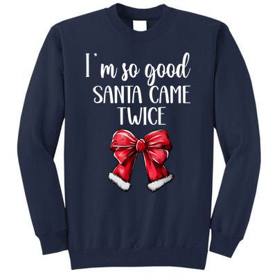 I Deliver All Night Long IM So Good Santa Came Twice Adult Tall Sweatshirt