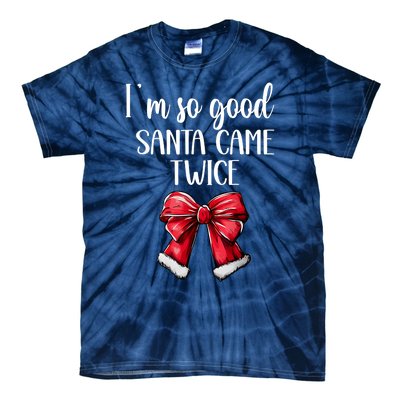 I Deliver All Night Long IM So Good Santa Came Twice Adult Tie-Dye T-Shirt