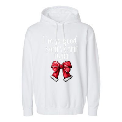 I Deliver All Night Long IM So Good Santa Came Twice Adult Garment-Dyed Fleece Hoodie