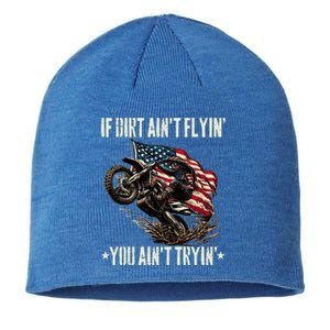 If Dirt AinT Flyin You AinT Tryin Usa Dirtbike Motocross Sustainable Beanie