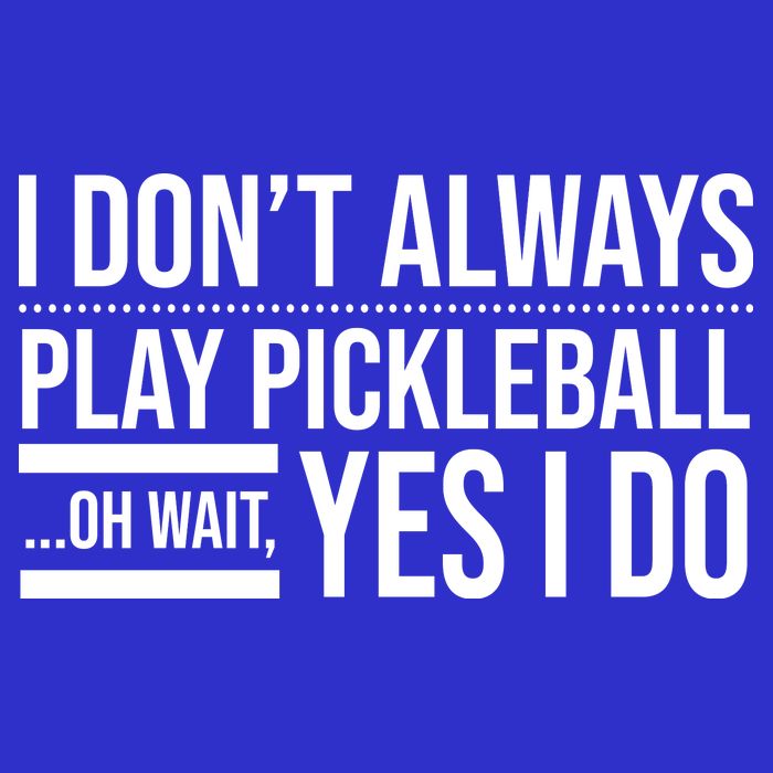 I Don't Always Play Pickleball Oh Wait Yes I Do Baby Bodysuit