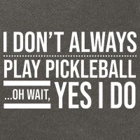 I Don't Always Play Pickleball Oh Wait Yes I Do Cotton Canvas Backpack