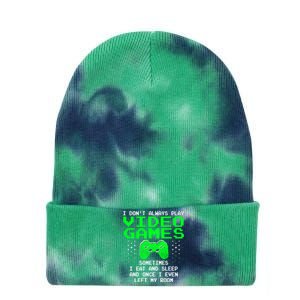 I Don't Always Play Video Games Funny Gift And Gaming Gift Tie Dye 12in Knit Beanie