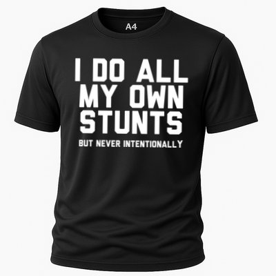 I Do All My Own Stunts But Never Intentionally Funny Sarcasm Gift Performance Shirt