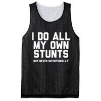 I Do All My Own Stunts But Never Intentionally Funny Sarcasm Gift Mesh Reversible Basketball Jersey Tank