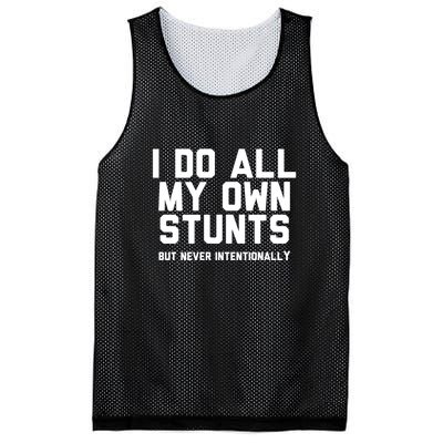 I Do All My Own Stunts But Never Intentionally Funny Sarcasm Gift Mesh Reversible Basketball Jersey Tank