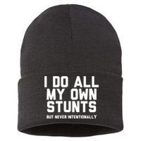 I Do All My Own Stunts But Never Intentionally Funny Sarcasm Gift Sustainable Knit Beanie