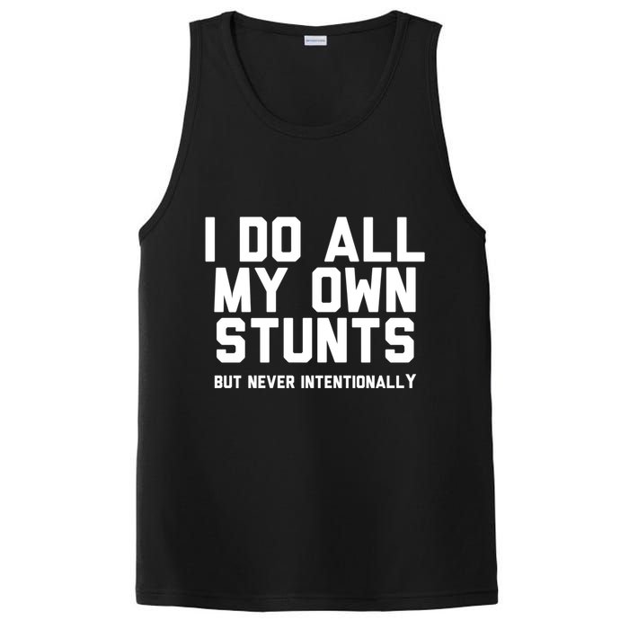 I Do All My Own Stunts But Never Intentionally Funny Sarcasm Gift PosiCharge Competitor Tank