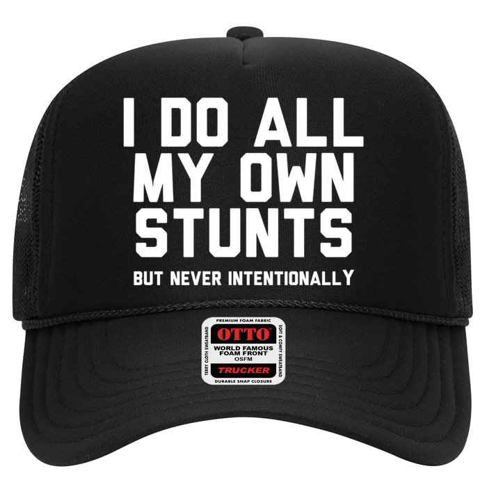 I Do All My Own Stunts But Never Intentionally Funny Sarcasm Gift Hat