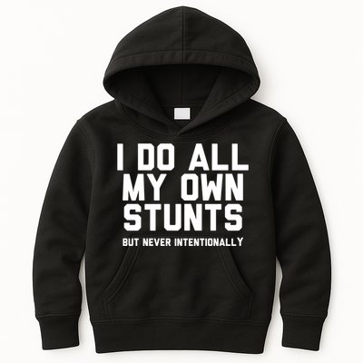 I Do All My Own Stunts But Never Intentionally Funny Sarcasm Gift Kids Hoodie