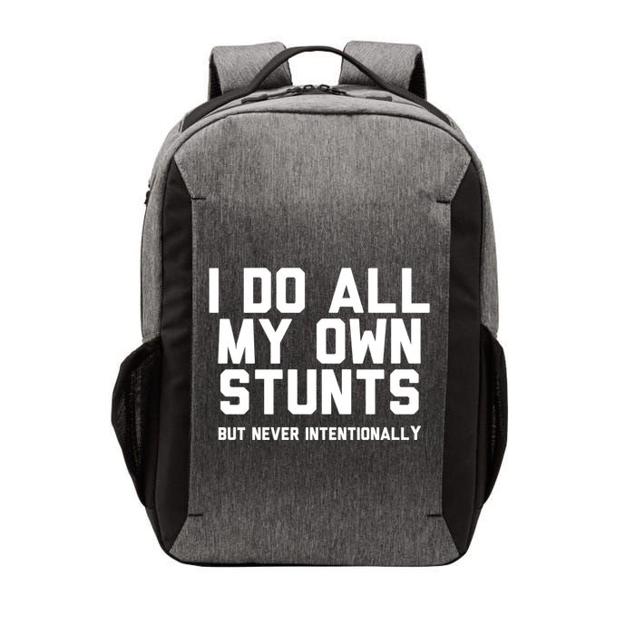 I Do All My Own Stunts But Never Intentionally Funny Sarcasm Gift Vector Backpack