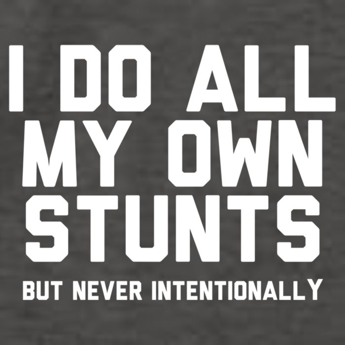 I Do All My Own Stunts But Never Intentionally Funny Sarcasm Gift Vector Backpack