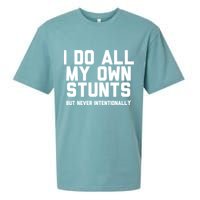 I Do All My Own Stunts But Never Intentionally Funny Sarcasm Gift Sueded Cloud Jersey T-Shirt