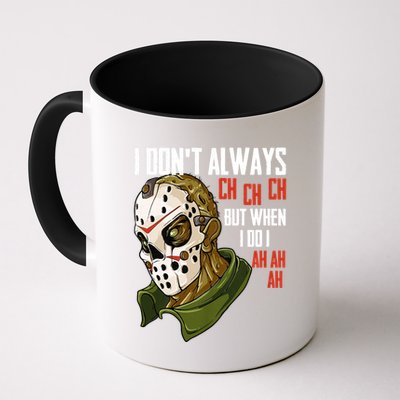 I Dont Always Ch Ch Ch Lazy Halloween Costume Horror Movie Mug