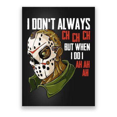 I Dont Always Ch Ch Ch Lazy Halloween Costume Horror Movie Poster