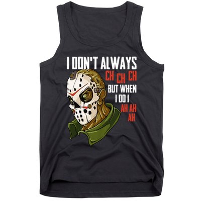 I Dont Always Ch Ch Ch Lazy Halloween Costume Horror Movie Tank Top