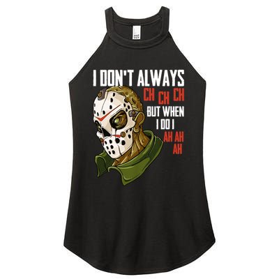 I Dont Always Ch Ch Ch Lazy Halloween Costume Horror Movie Women's Perfect Tri Rocker Tank